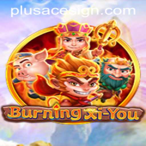 BurningXiYou: A Journey into the World of Adventure and Strategy