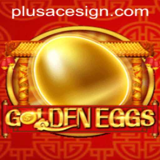 Discover the Thrilling World of GoldenEggs: An Epic Gaming Adventure with PlusAce