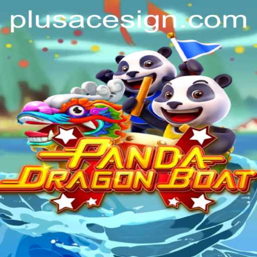 PANDADRAGONBOAT: A New Adventure Unveiled by PlusAce