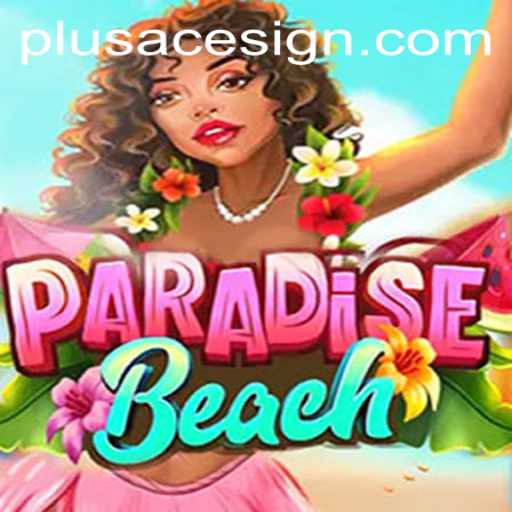 Exploring ParadiseBeach: The Ultimate Gaming Experience with PlusAce