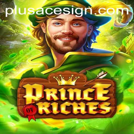 Unraveling the Excitement of PrinceOfRiches: A New Era Begins with PlusAce