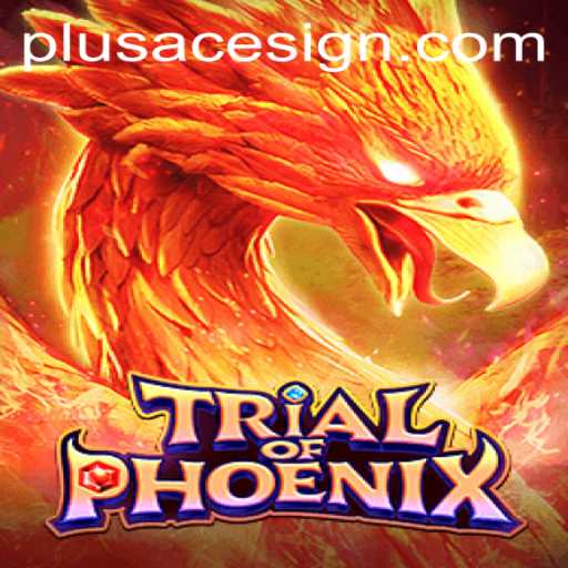 TrialofPhoenix: A Legendary Journey with PlusAce